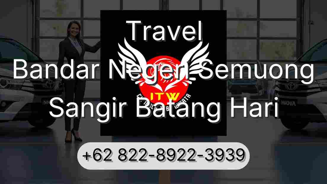 Travel Bandar Negeri Semuong Sangir Batang Hari
