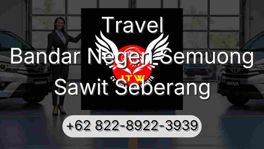 Travel Bandar Negeri Semuong Sawit Seberang
