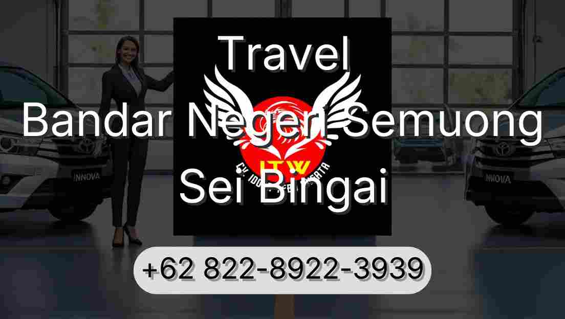 Travel Bandar Negeri Semuong Sei Bingai