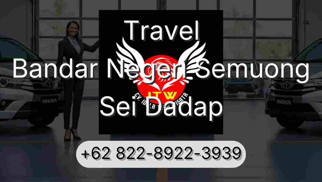 Travel Bandar Negeri Semuong Sei Dadap