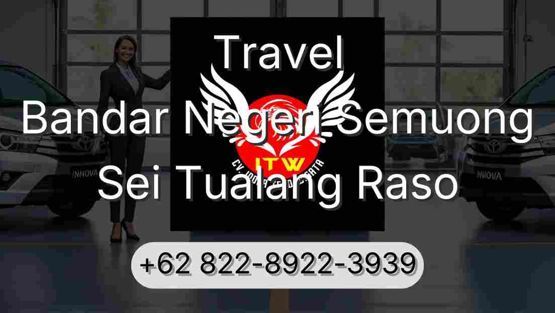 Travel Bandar Negeri Semuong Sei Tualang Raso