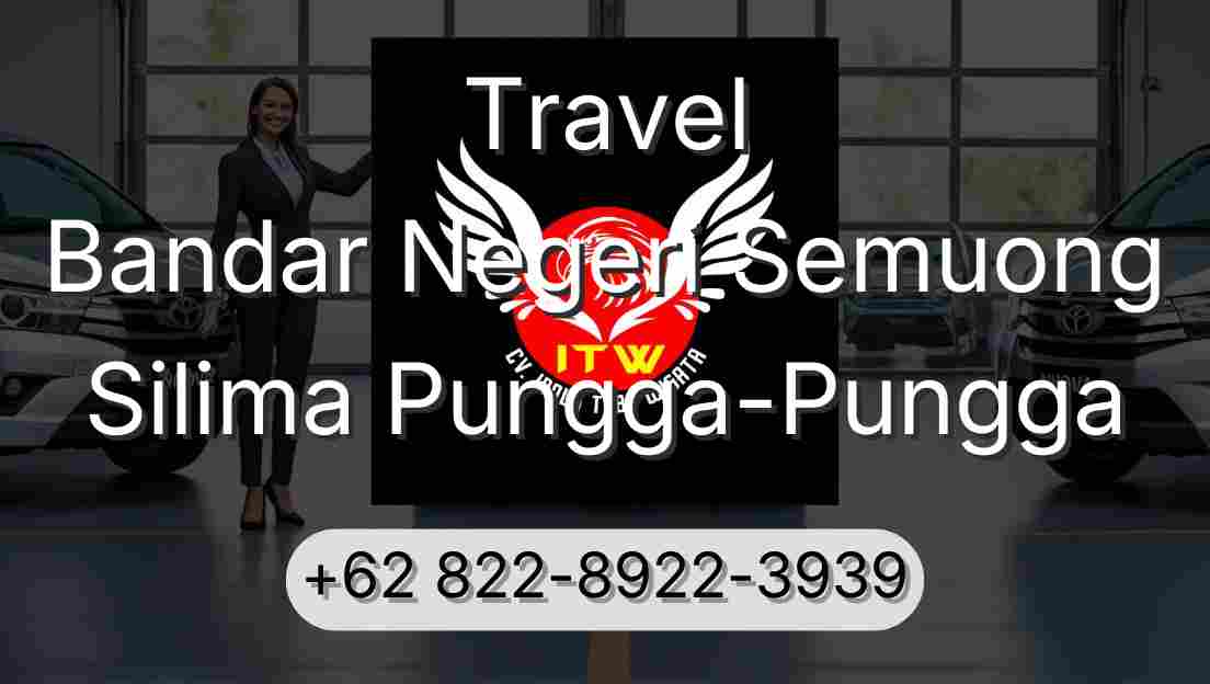 Travel Bandar Negeri Semuong Silima Pungga-Pungga