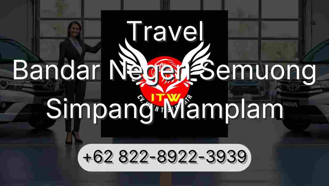Travel Bandar Negeri Semuong Simpang Mamplam