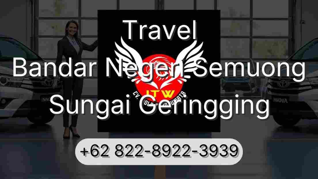 Travel Bandar Negeri Semuong Sungai Geringging