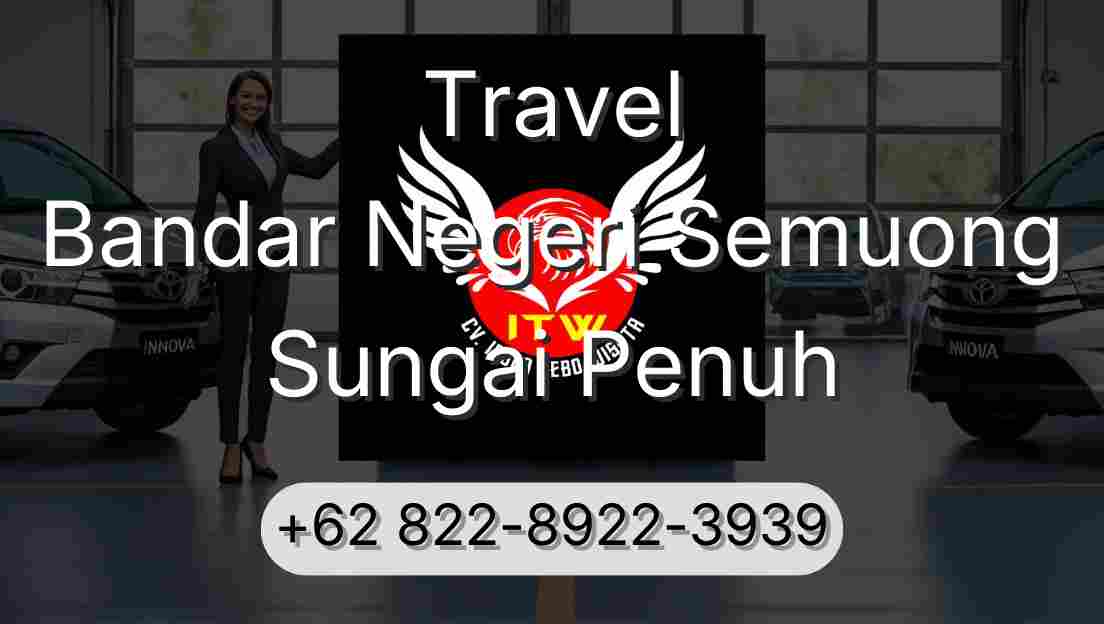 Travel Bandar Negeri Semuong Sungai Penuh