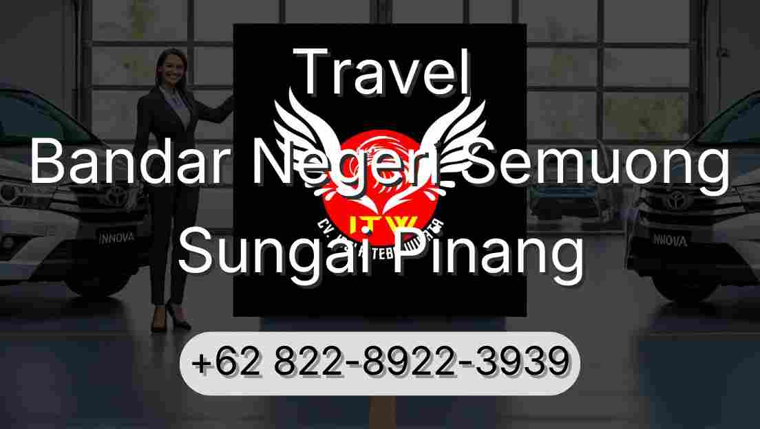 Travel Bandar Negeri Semuong Sungai Pinang