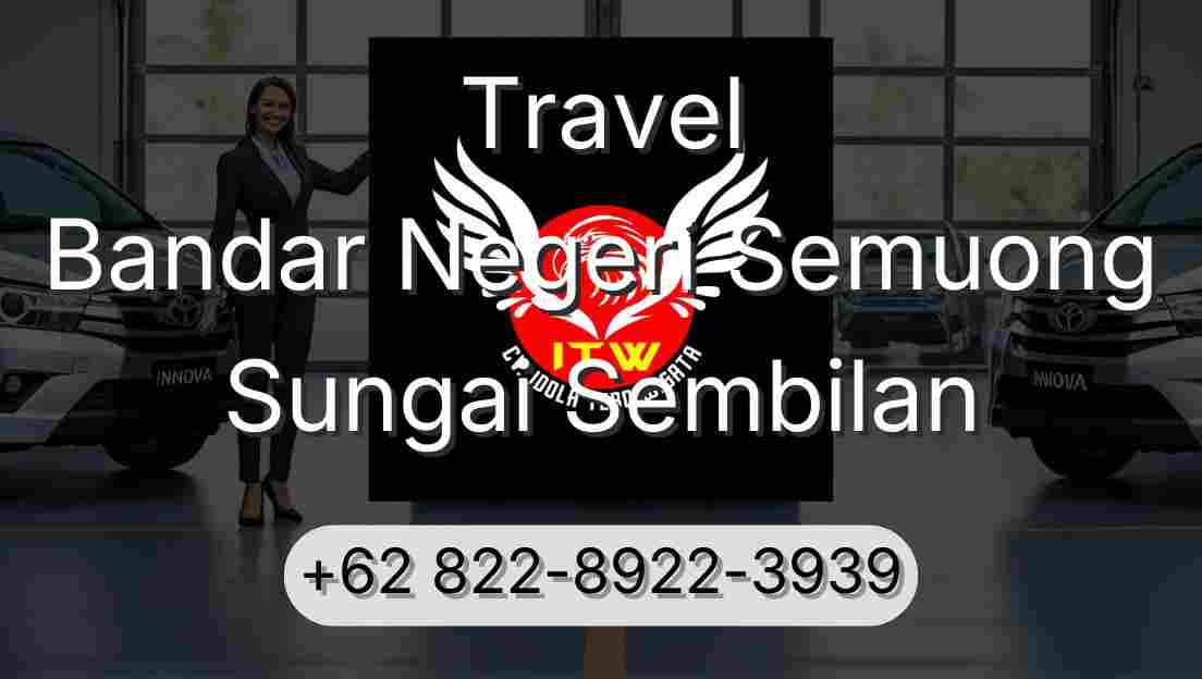 Travel Bandar Negeri Semuong Sungai Sembilan