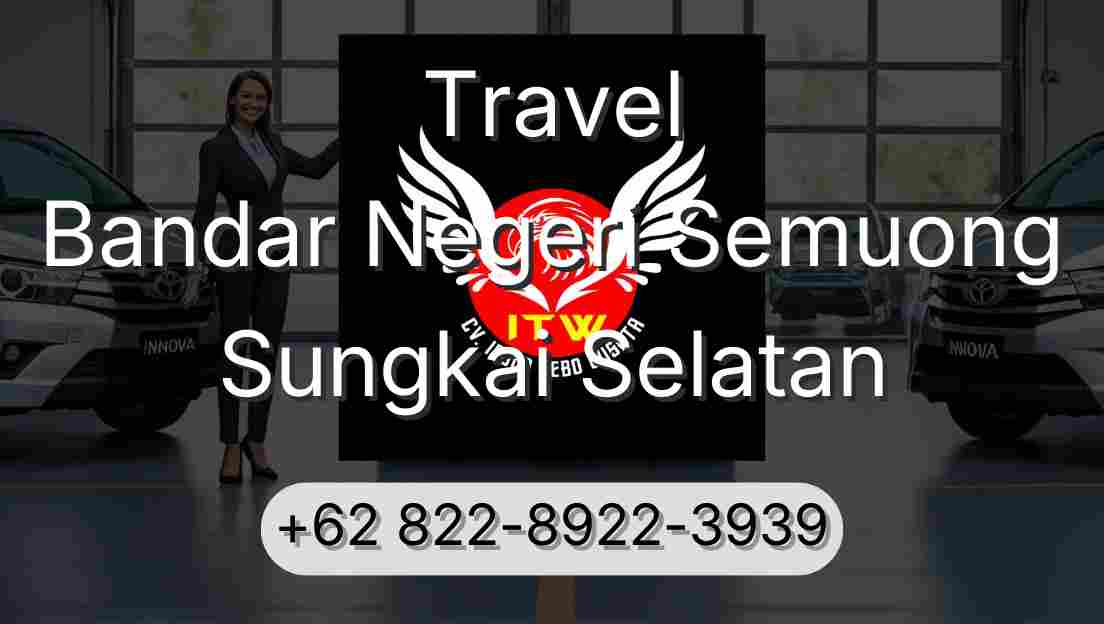 Travel Bandar Negeri Semuong Sungkai Selatan