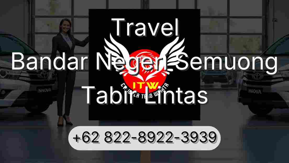 Travel Bandar Negeri Semuong Tabir Lintas