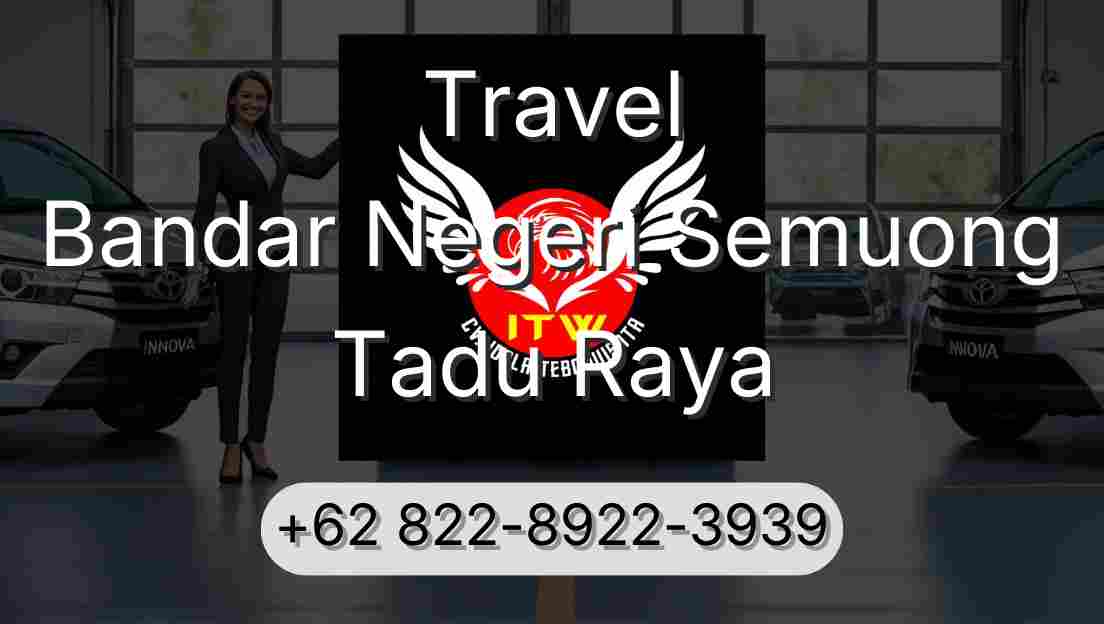 Travel Bandar Negeri Semuong Tadu Raya