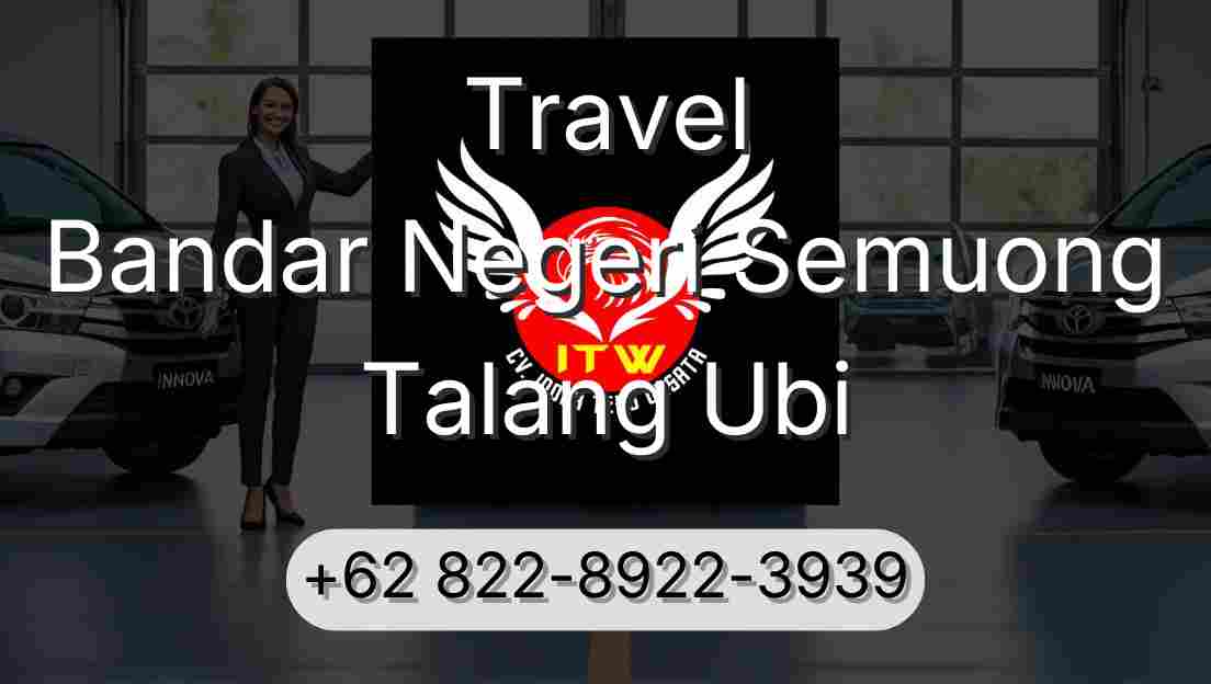 Travel Bandar Negeri Semuong Talang Ubi