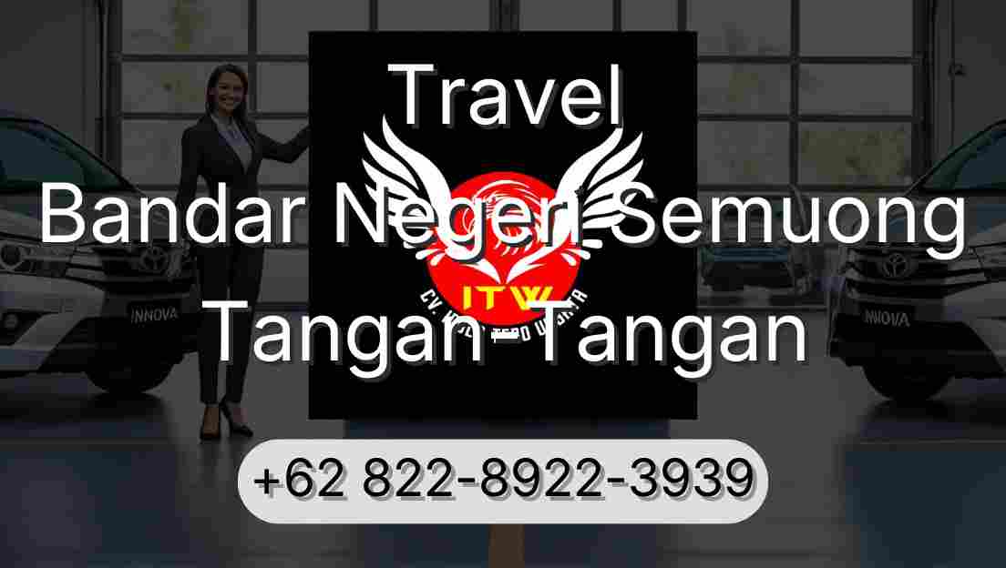 Travel Bandar Negeri Semuong Tangan-Tangan