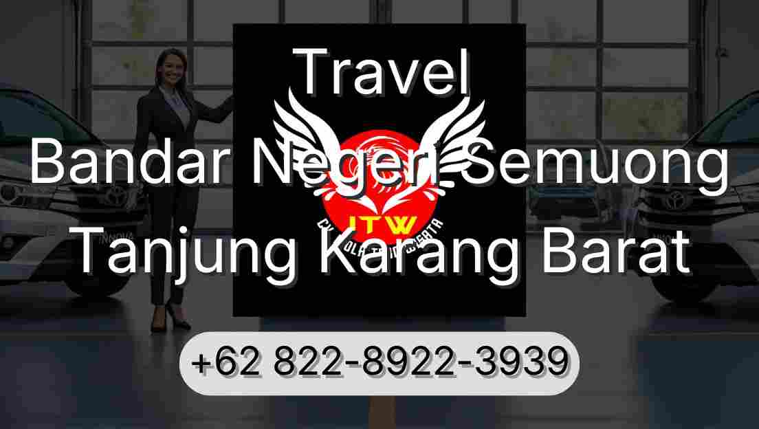 Travel Bandar Negeri Semuong Tanjung Karang Barat