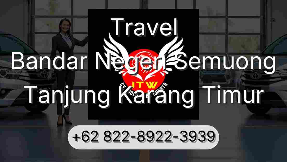 Travel Bandar Negeri Semuong Tanjung Karang Timur