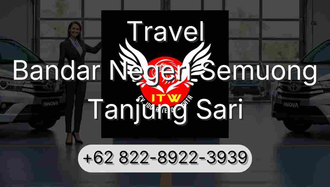 Travel Bandar Negeri Semuong Tanjung Sari