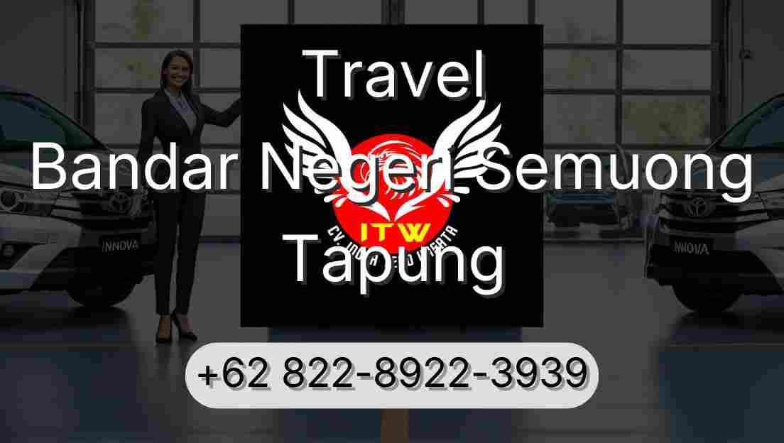 Travel Bandar Negeri Semuong Tapung