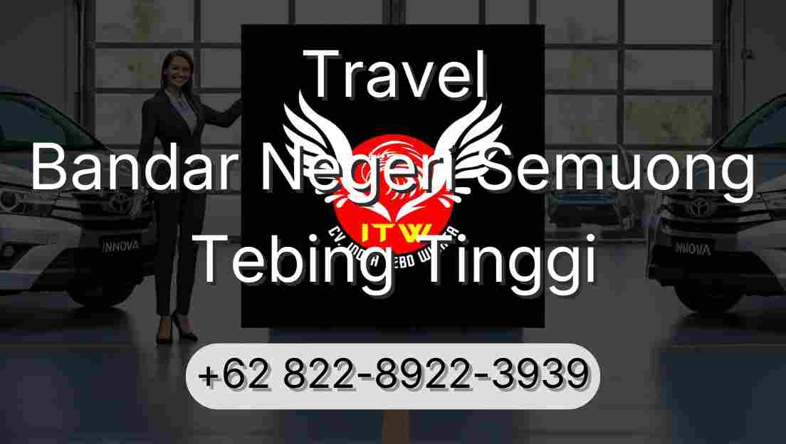 Travel Bandar Negeri Semuong Tebing Tinggi