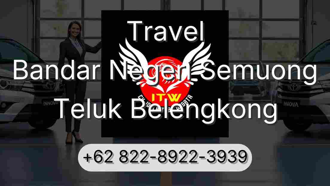 Travel Bandar Negeri Semuong Teluk Belengkong