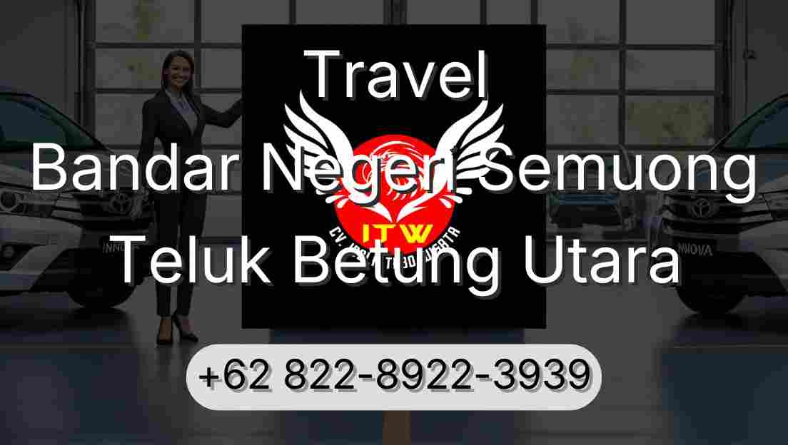 Travel Bandar Negeri Semuong Teluk Betung Utara