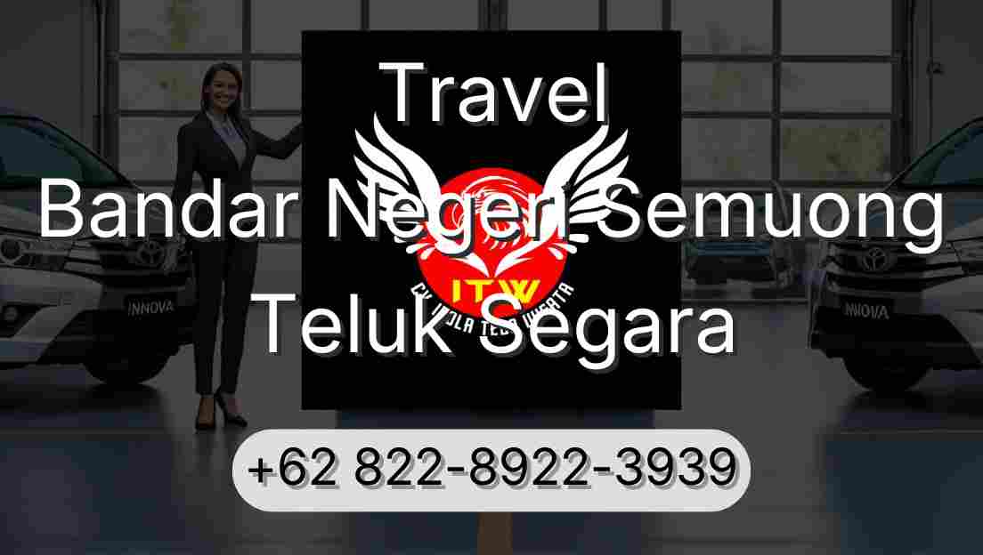 Travel Bandar Negeri Semuong Teluk Segara