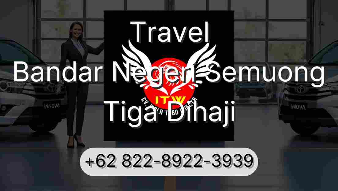 Travel Bandar Negeri Semuong Tiga Dihaji