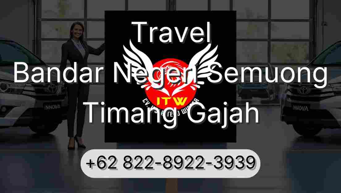 Travel Bandar Negeri Semuong Timang Gajah