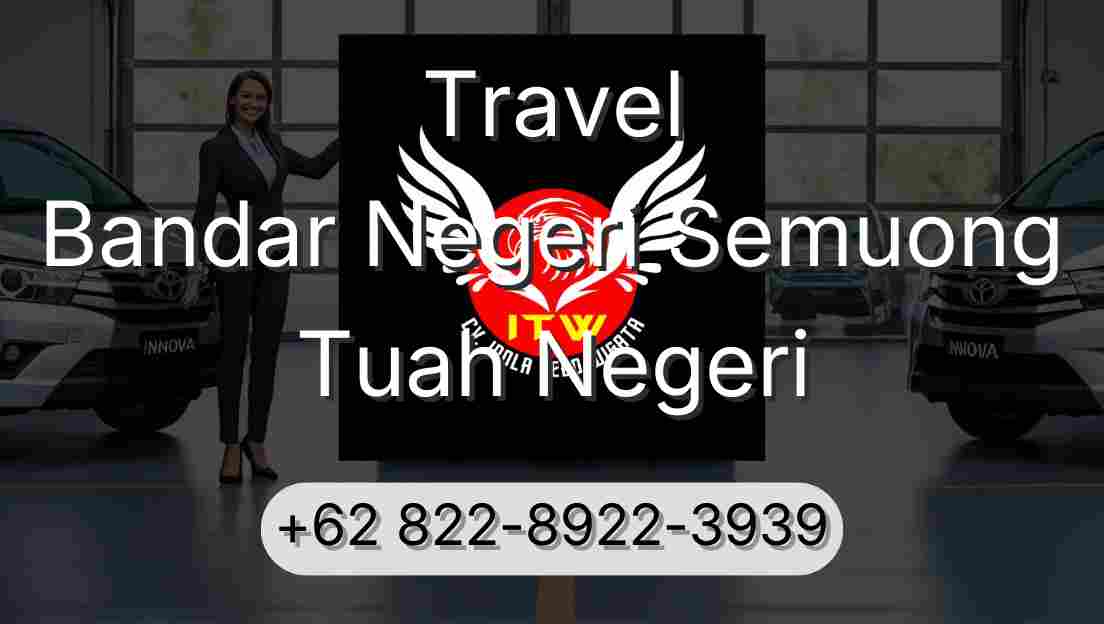 Travel Bandar Negeri Semuong Tuah Negeri