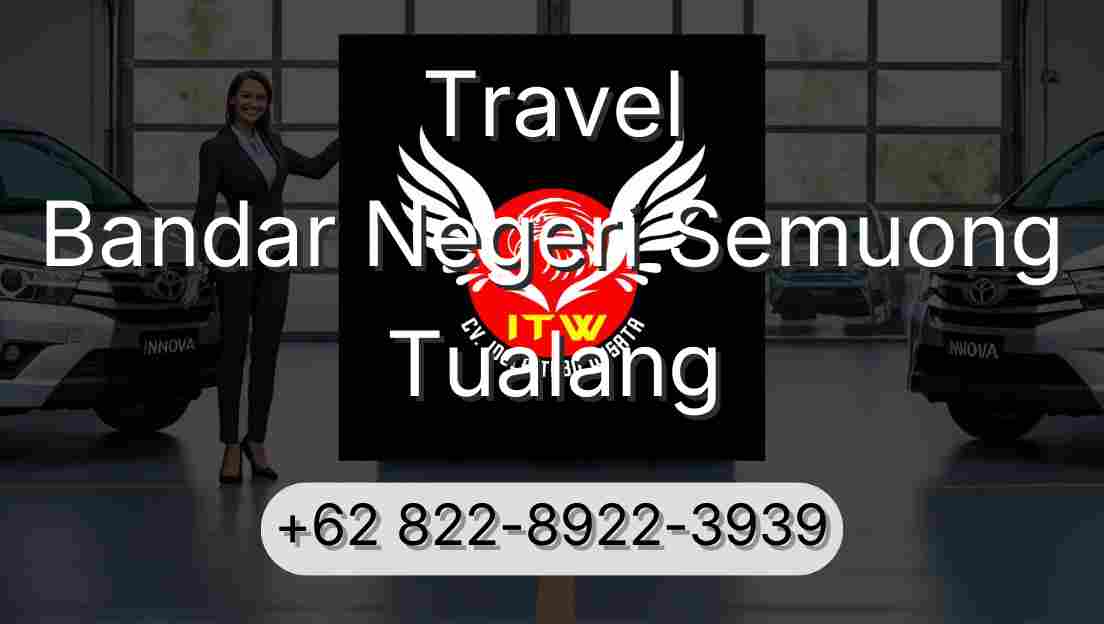 Travel Bandar Negeri Semuong Tualang