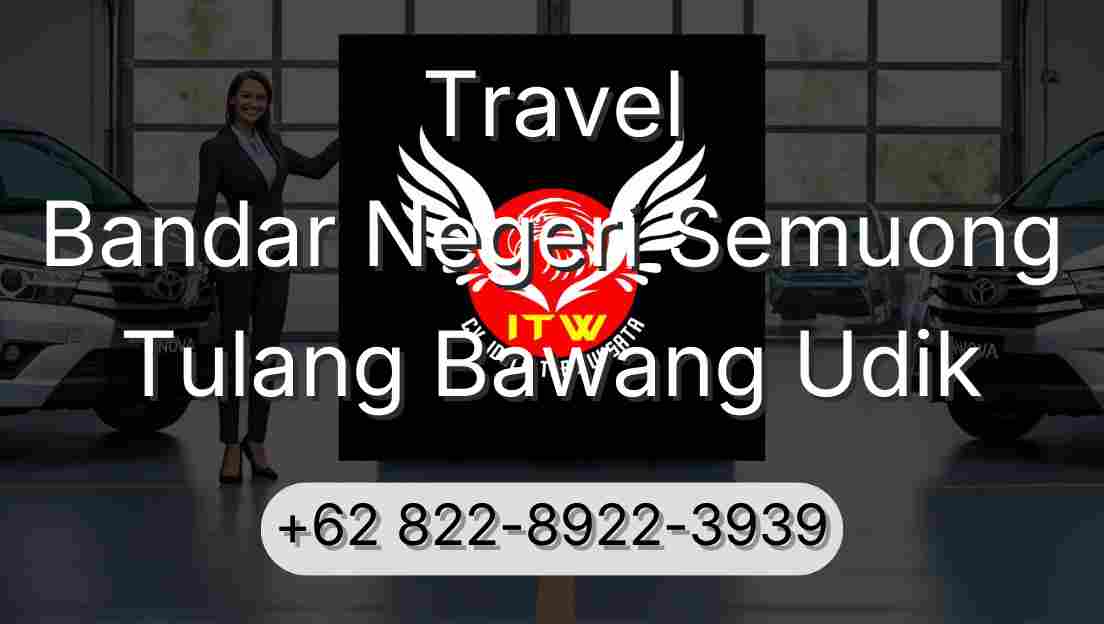Travel Bandar Negeri Semuong Tulang Bawang Udik