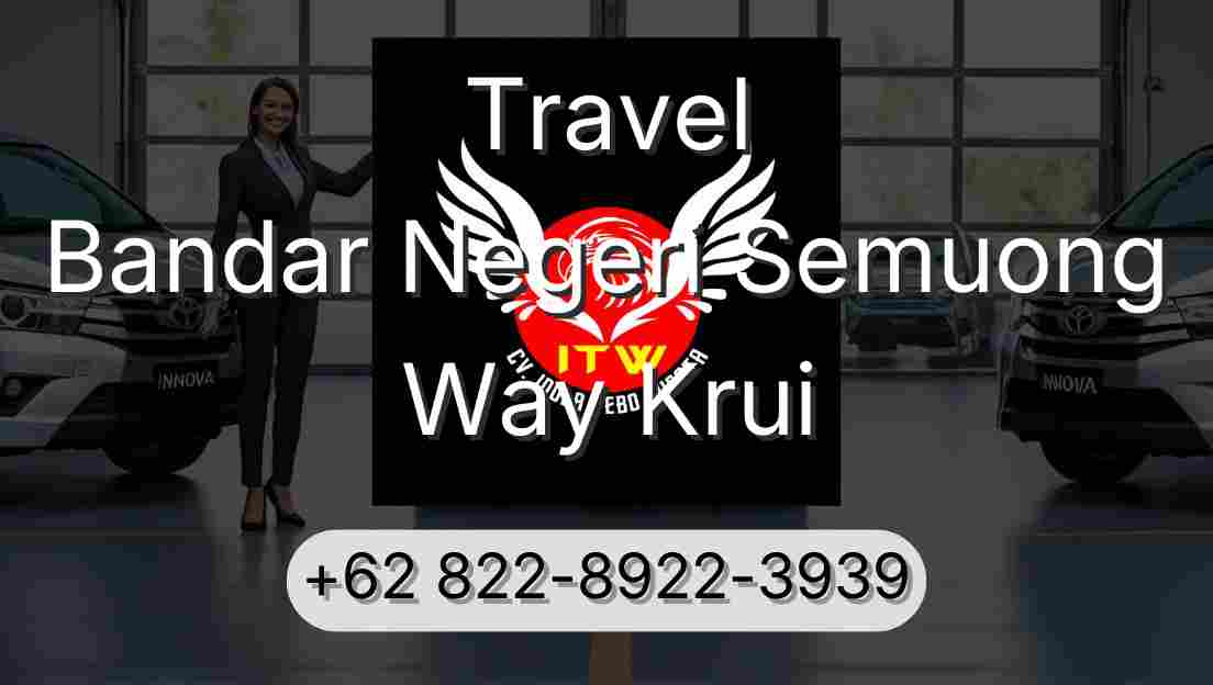 Travel Bandar Negeri Semuong Way Krui