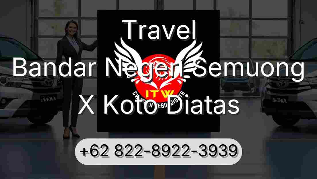 Travel Bandar Negeri Semuong X Koto Diatas