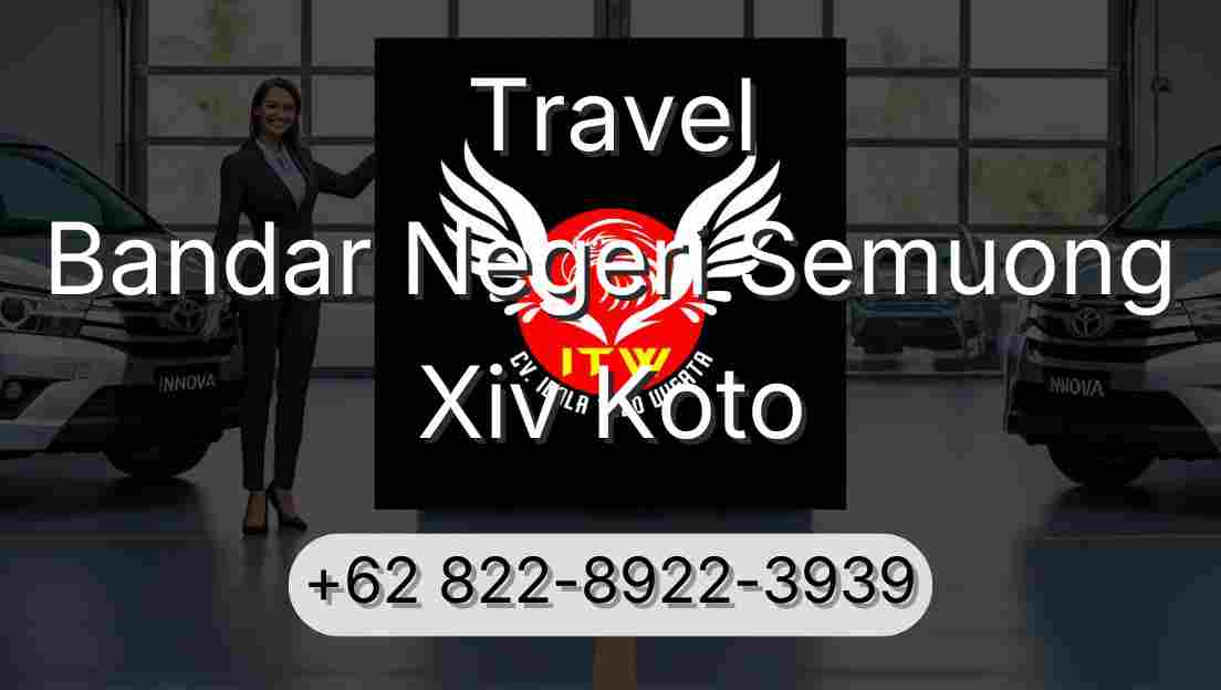 Travel Bandar Negeri Semuong Xiv Koto