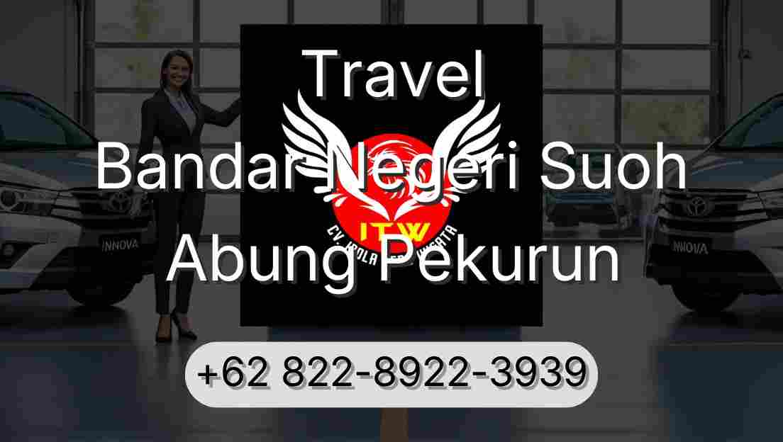 Travel Bandar Negeri Suoh Abung Pekurun