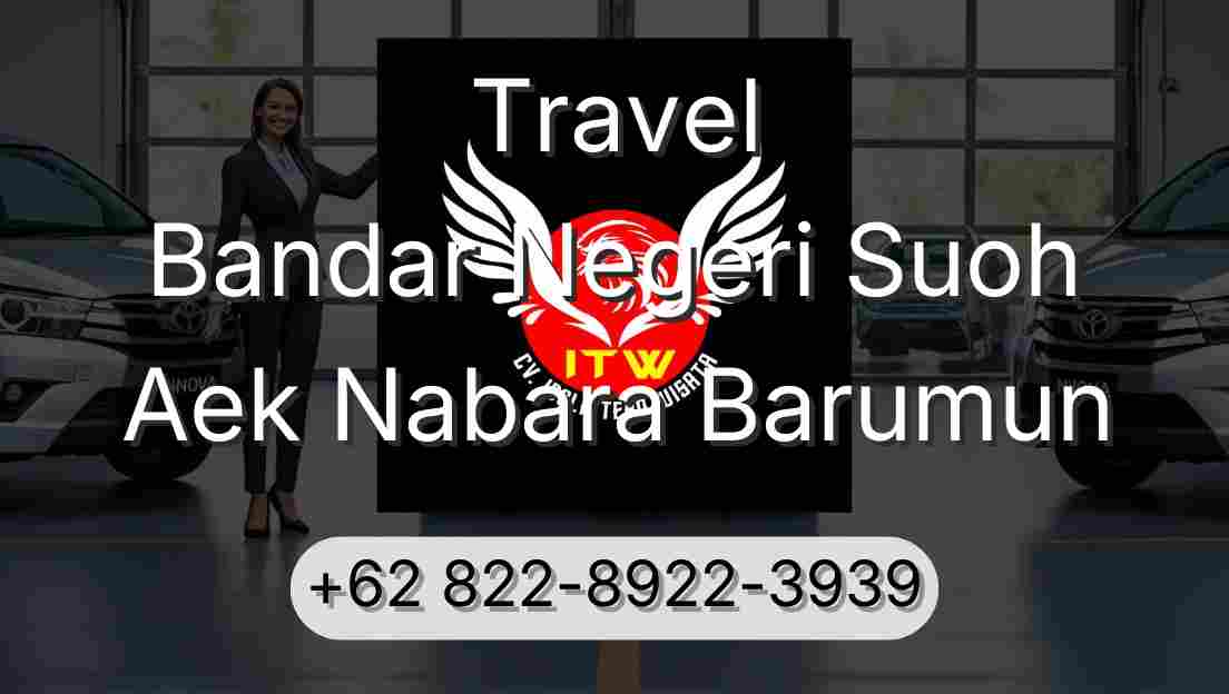 Travel Bandar Negeri Suoh Aek Nabara Barumun
