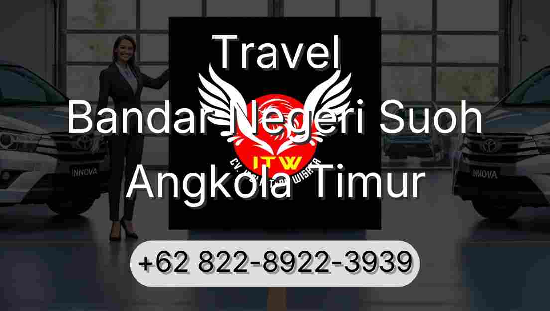 Travel Bandar Negeri Suoh Angkola Timur