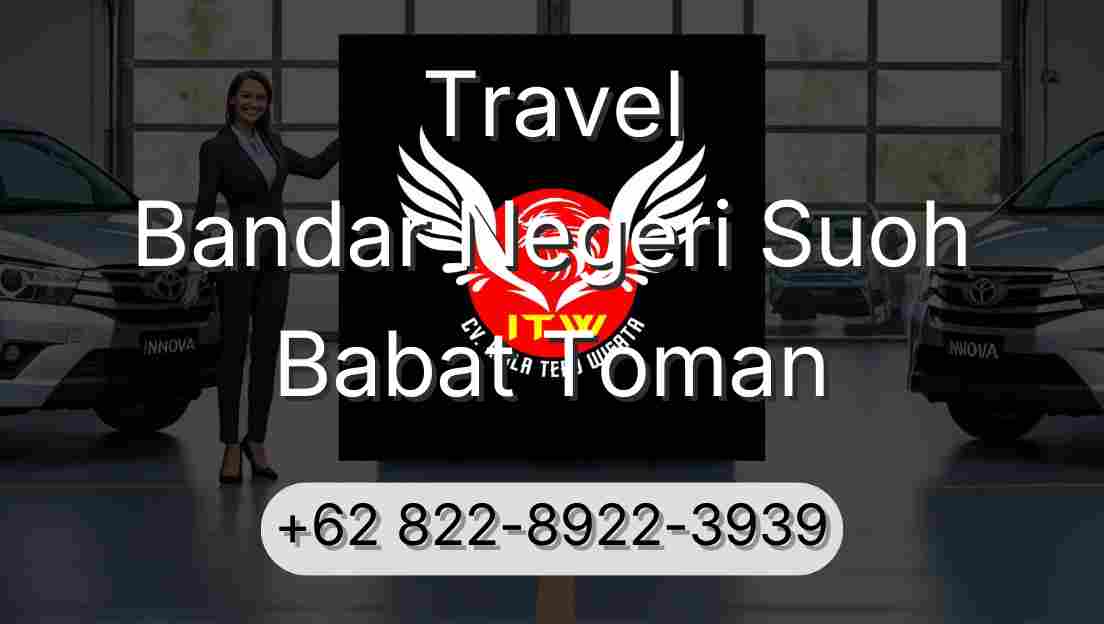 Travel Bandar Negeri Suoh Babat Toman