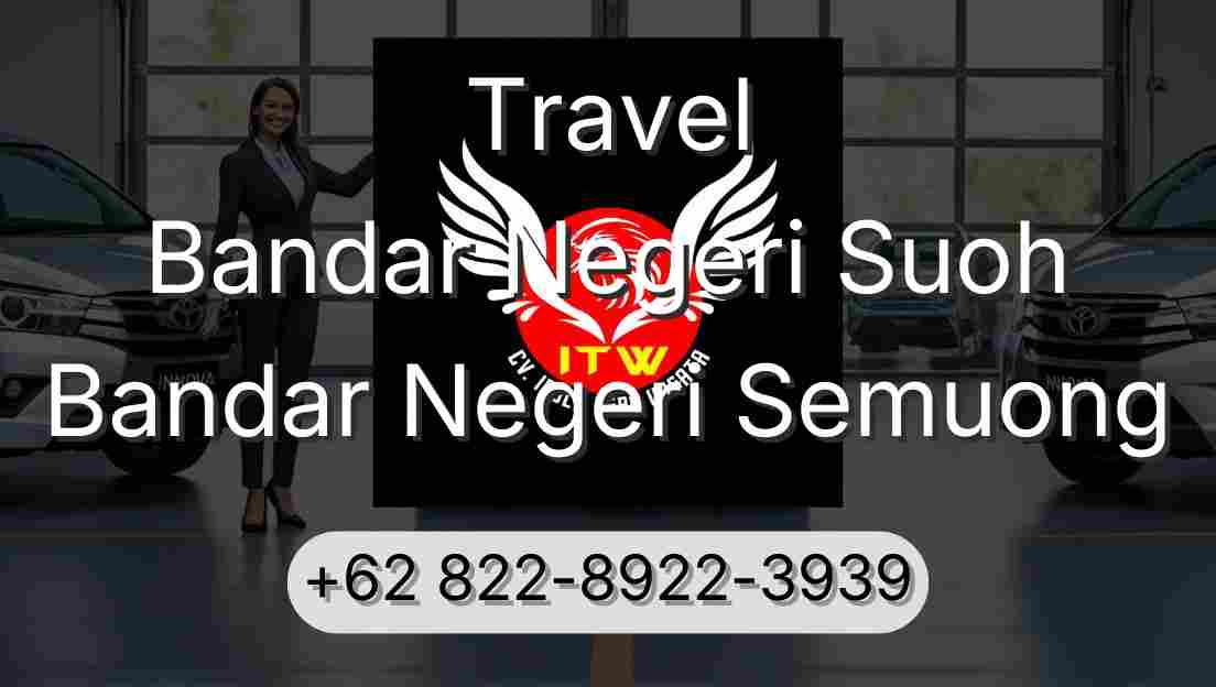 Travel Bandar Negeri Suoh Bandar Negeri Semuong