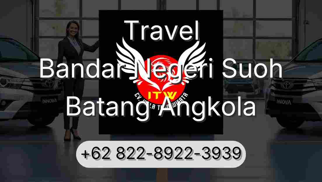 Travel Bandar Negeri Suoh Batang Angkola