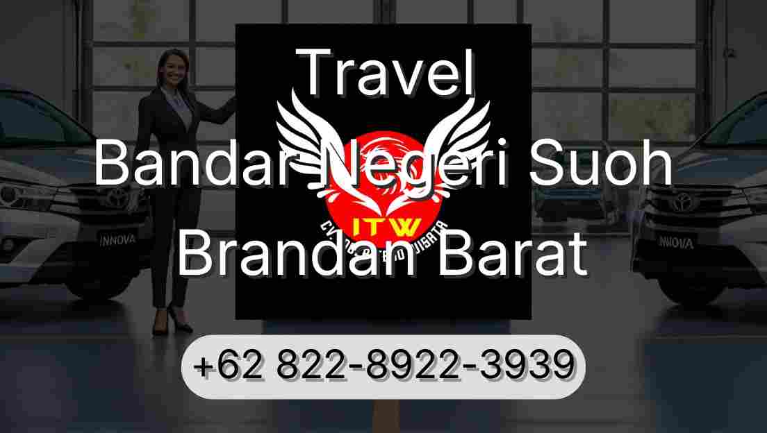 Travel Bandar Negeri Suoh Brandan Barat