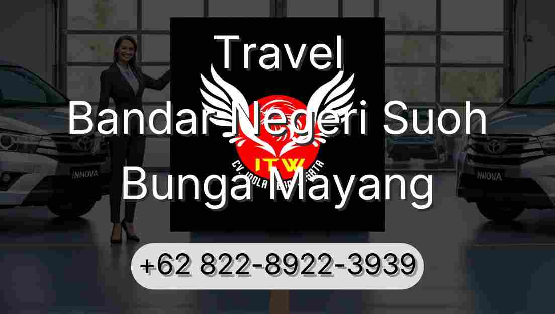 Travel Bandar Negeri Suoh Bunga Mayang
