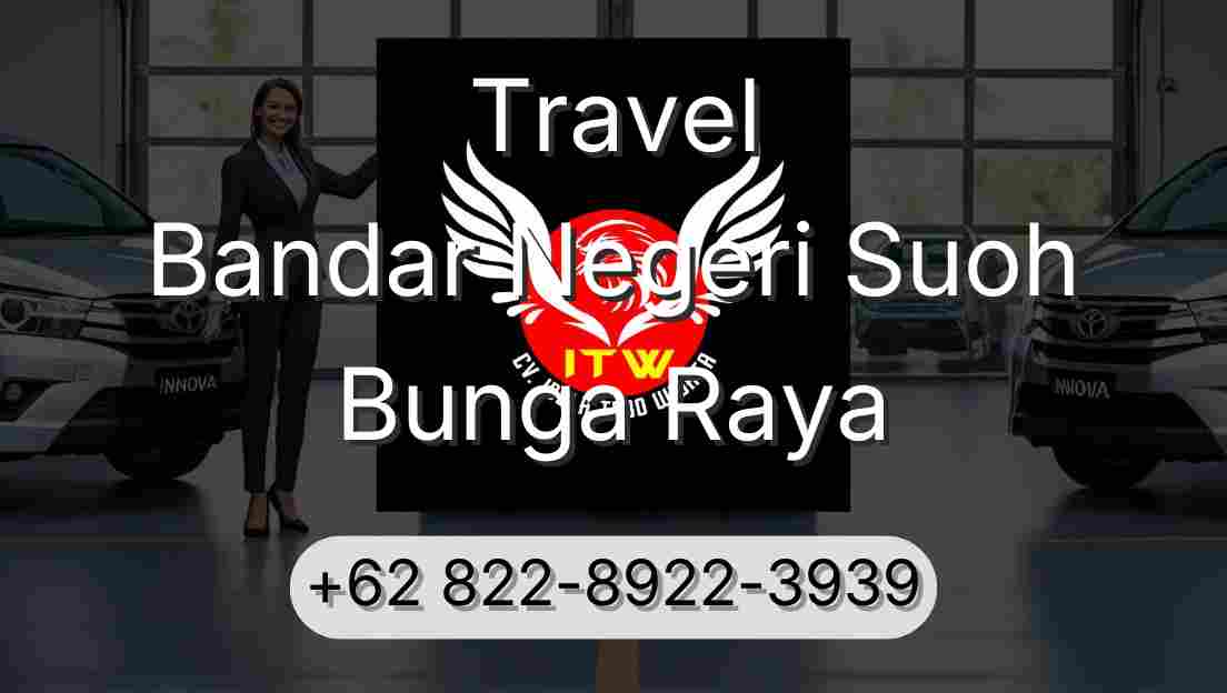 Travel Bandar Negeri Suoh Bunga Raya
