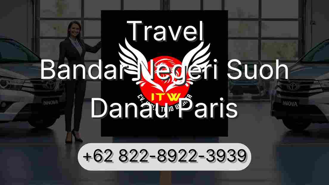 Travel Bandar Negeri Suoh Danau Paris