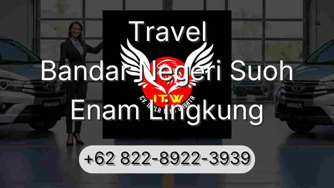 Travel Bandar Negeri Suoh Enam Lingkung