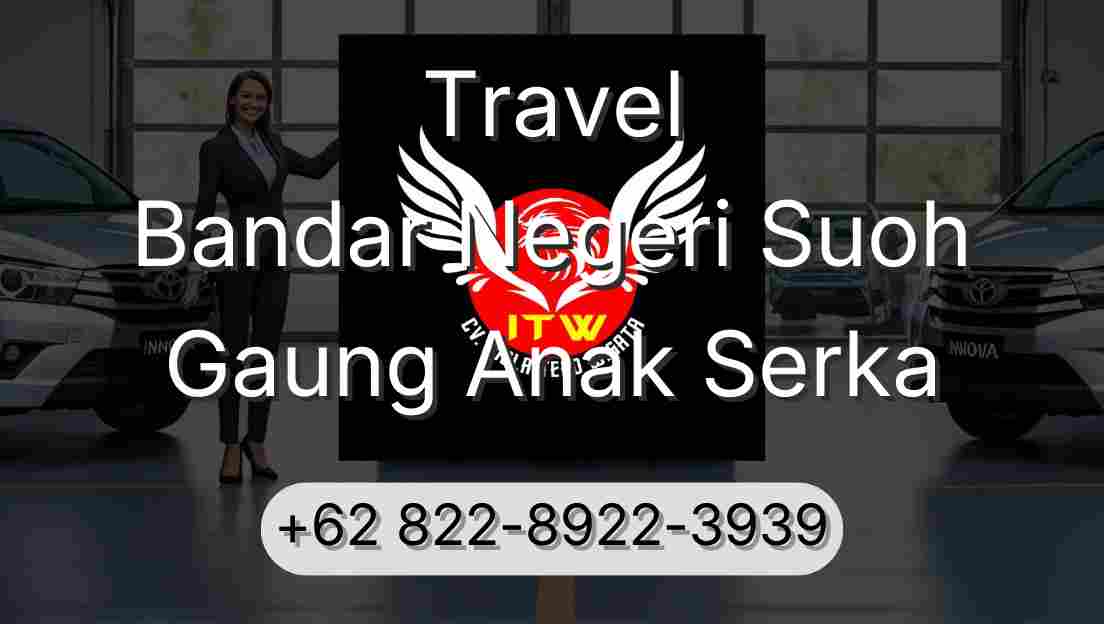 Travel Bandar Negeri Suoh Gaung Anak Serka