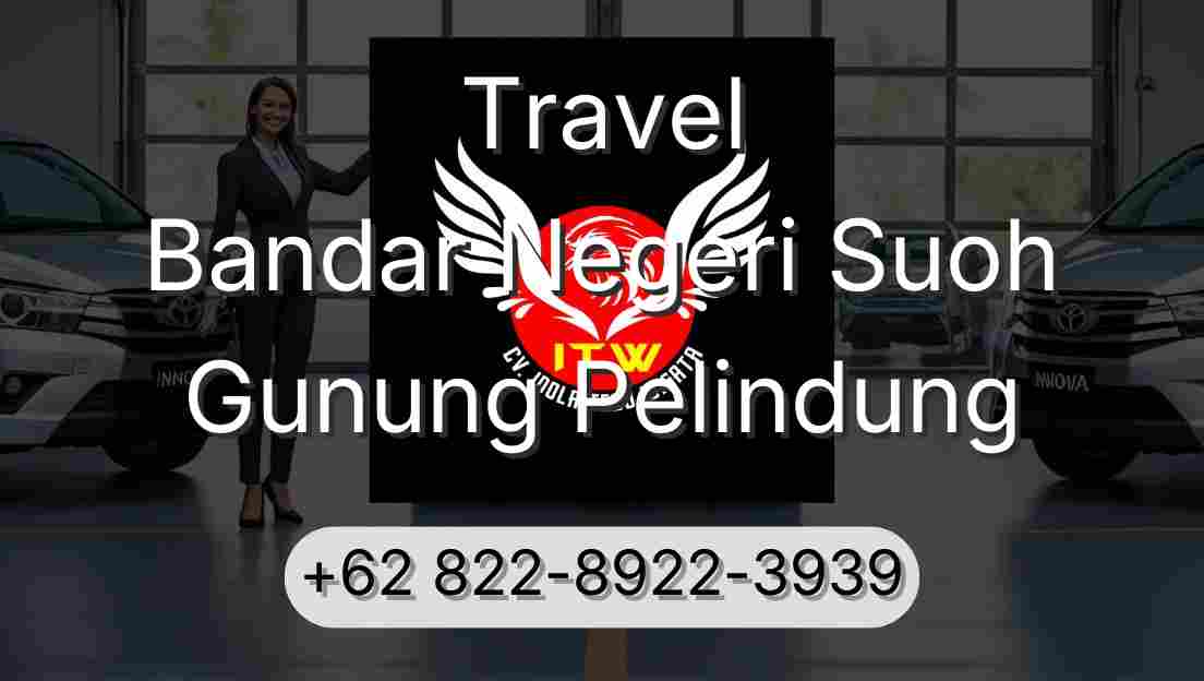 Travel Bandar Negeri Suoh Gunung Pelindung