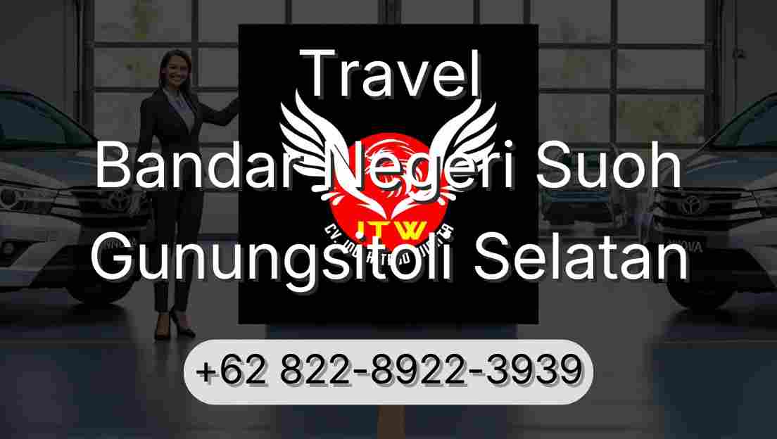 Travel Bandar Negeri Suoh Gunungsitoli Selatan