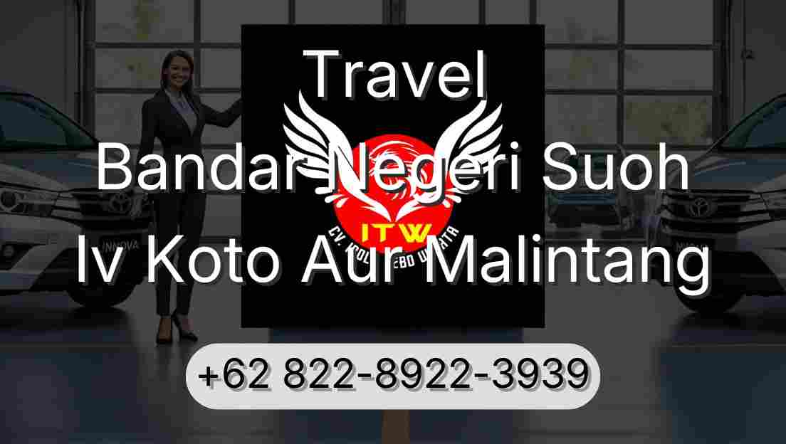 Travel Bandar Negeri Suoh Iv Koto Aur Malintang