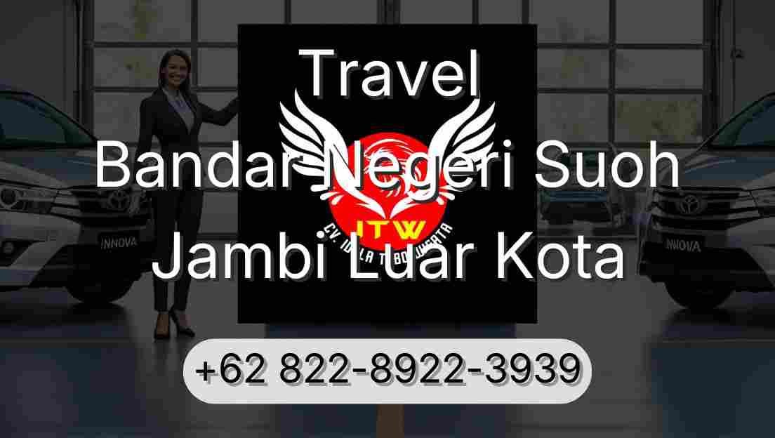 Travel Bandar Negeri Suoh Jambi Luar Kota