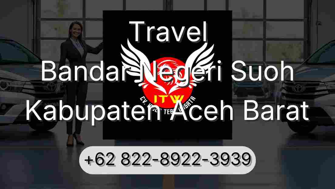 Travel Bandar Negeri Suoh Kabupaten Aceh Barat