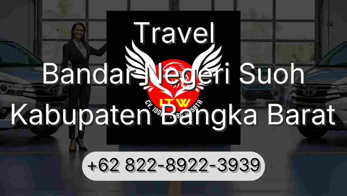 Travel Bandar Negeri Suoh Kabupaten Bangka Barat